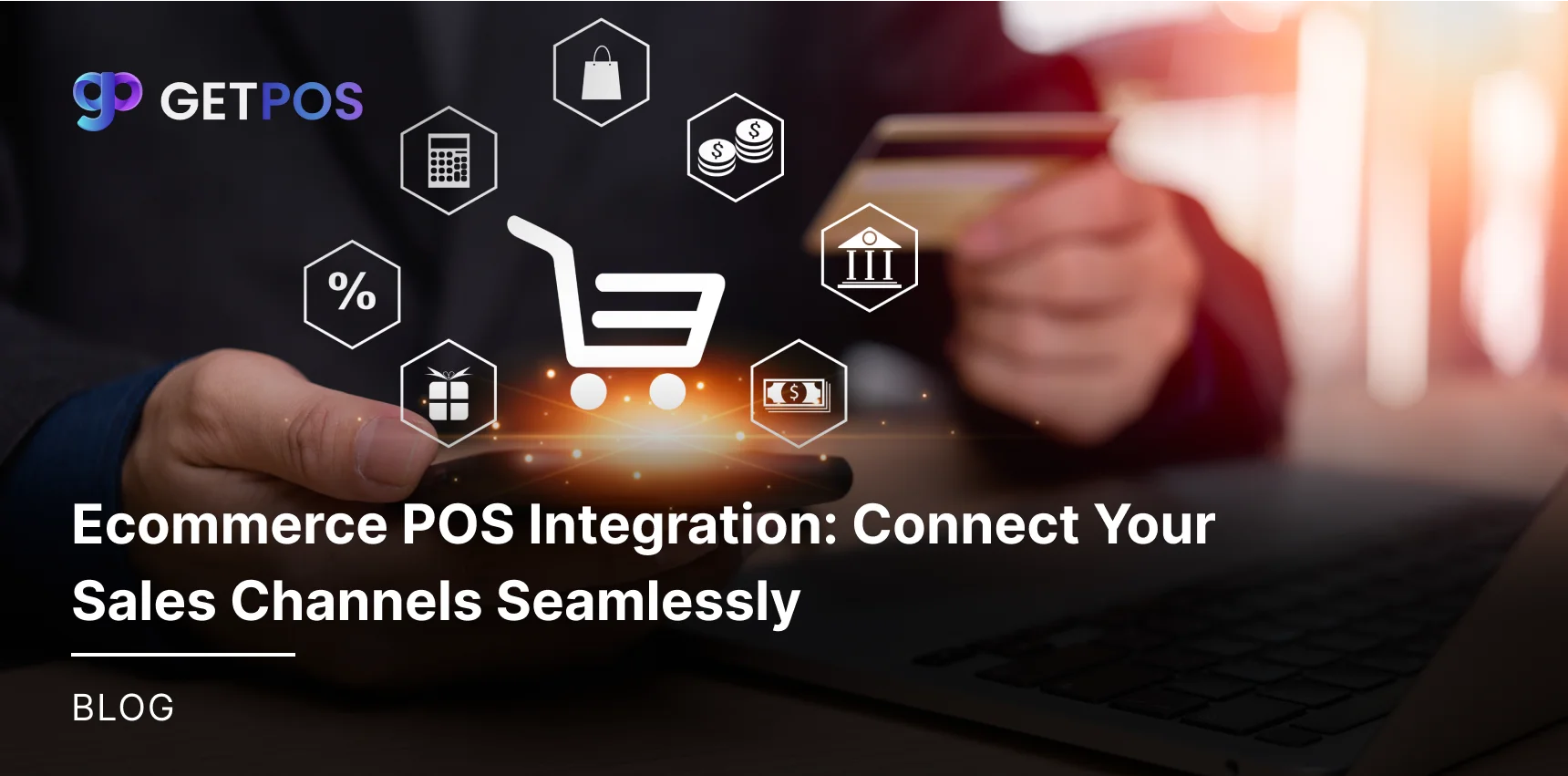 Ecommerce POS Integration: Connect Your Sales Channels Seamlessly