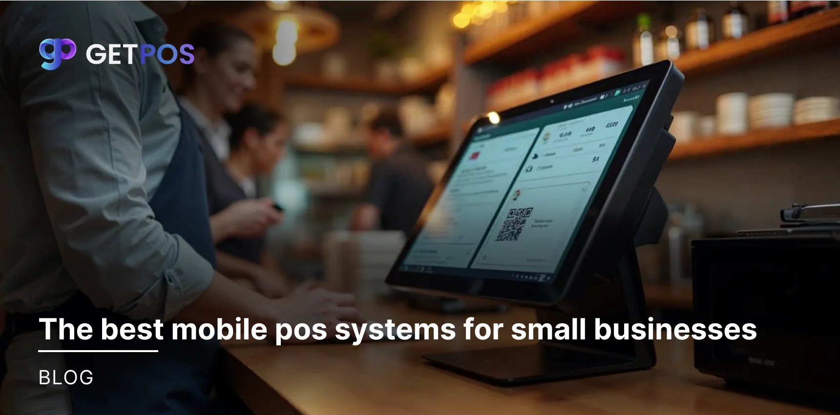 The Best Mobile POS Systems For Small Businesses