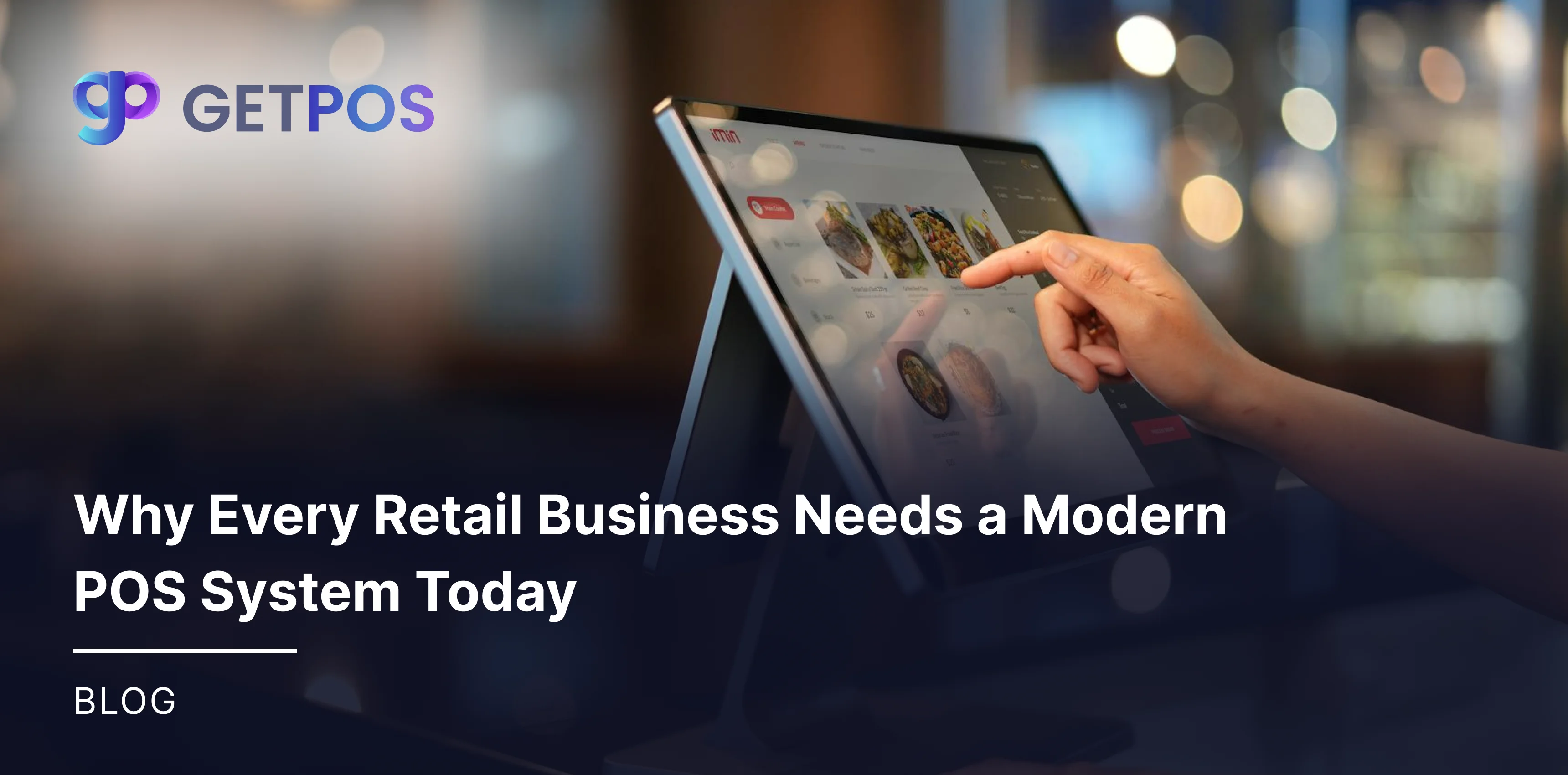 Why Every Retail Business Needs a Modern POS System Today