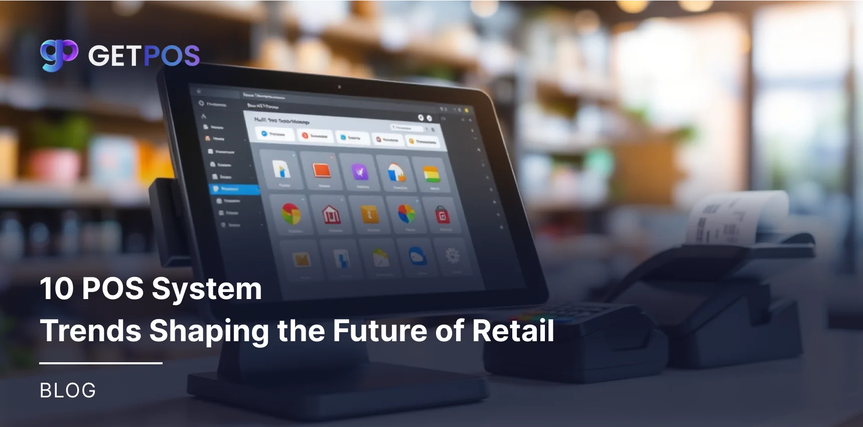 10 POS System Trends Shaping the Future of Retail