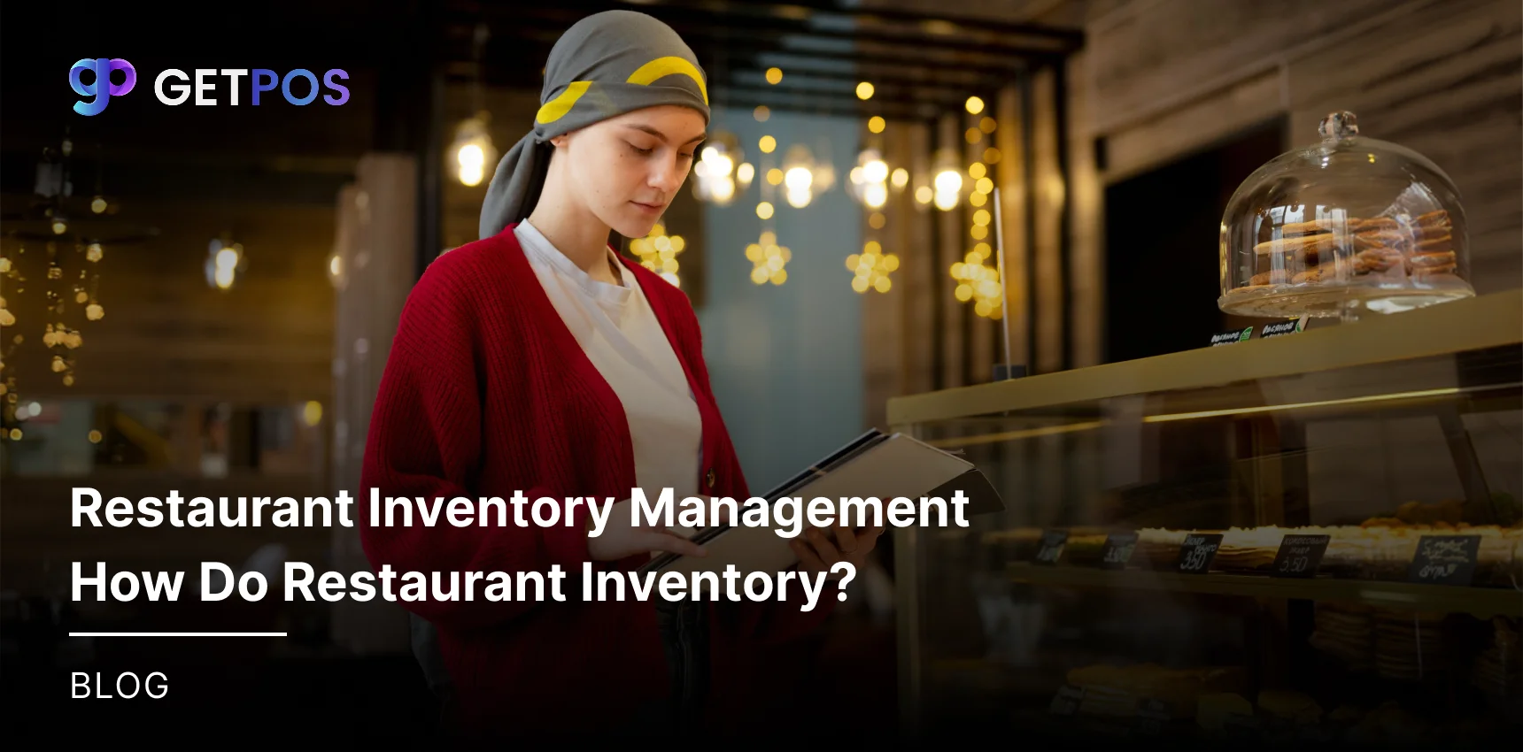 Restaurant Inventory Management: How Do Restaurants Do Inventory?