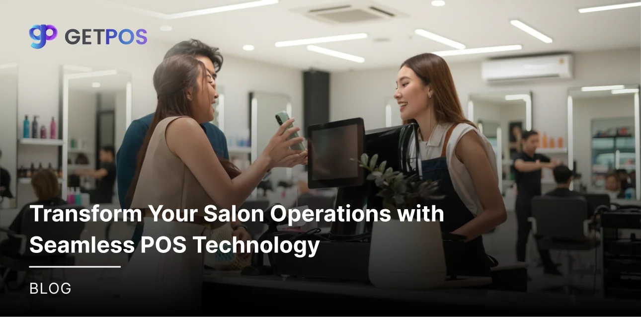 Transform Salon Operations with Seamless POS Technology